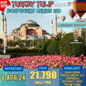 LEBARAN! TURKEY TULIP+BOSPHORUS CRUISE 10D 08 APR